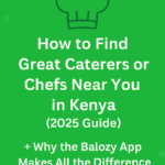 How to Find Great Caterers or Chefs Near You in Kenya