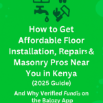 🛠️ How to Find Great Floor Installation, Repairs, Plumbing, Electrical Work, or Masonry Pros Near You in Kenya
