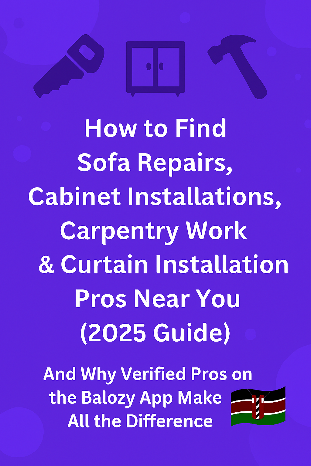 How to Find Sofa Repairs, Cabinet Installations, Carpentry Work & Curtain Installation Pros Near You in Kenya