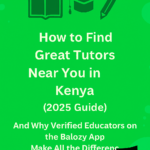 📚 How to Find Great Tutors Near You in Kenya