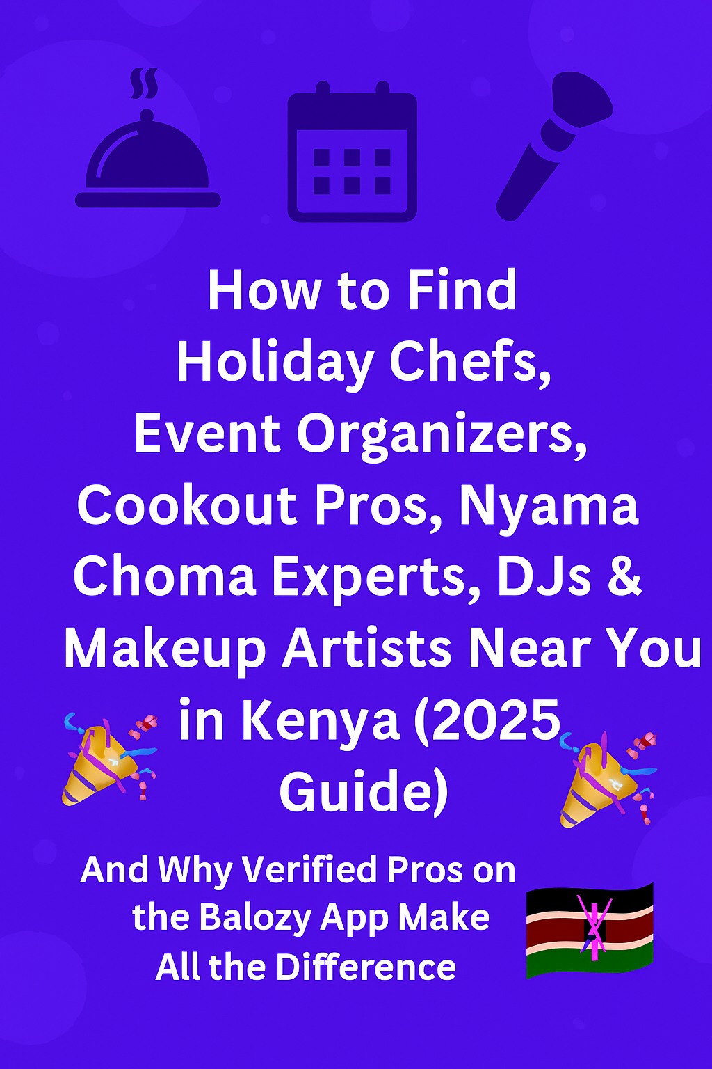 🎊 How to Find Holiday Chefs, Event Organizers, Cookout Pros, Nyama Choma Experts, DJs & Makeup Artists Near You in Kenya